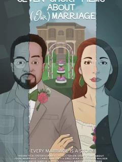 Семь коротких фильмов про наш брак